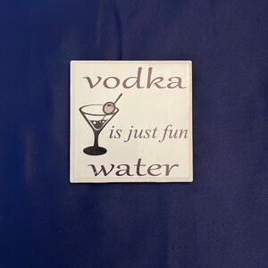 Vodka is fun… coaster